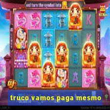 truco vamos paga mesmo